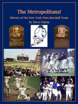 cover image of The Metropolitans! History of the New York Mets Baseball Team